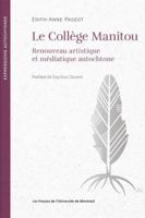 Le Collège Manitou: Renouveau artistique et médiatique autochtone 2760651770 Book Cover