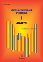 Mathématiques pour l'ingénieur: Vol.1. Analyse (HR.ENSEIG.SCIEN) (French Edition) 2705667563 Book Cover