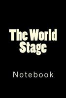 The World Stage: Notebook 1717035124 Book Cover