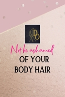 Do Not Be Ashamed Of Your Body Hair: All Purpose 6x9 Blank Lined Notebook Journal Way Better Than A Card Trendy Unique Gift Pink And Gold Points Shave 1704294487 Book Cover