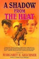 A Shadow from the Heat 0834115158 Book Cover