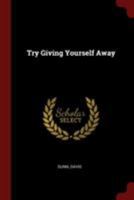 Try Giving Yourself Away 0139324429 Book Cover