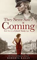 They Never Saw It Coming: Book Two in A Jewish Family Saga B08LPN5MV4 Book Cover