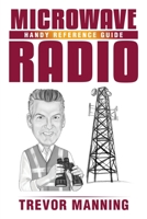 MICROWAVE RADIO Handy Reference Guide 0648191559 Book Cover