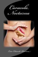 Caracola Nocturna 1494711621 Book Cover