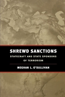 Shrewd Sanctions: Statecraft and State Sponsors of Terrorism 0815706014 Book Cover