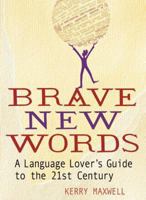 Brave New Words 1447262700 Book Cover