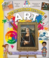 The Spectacular Science of Art 075347915X Book Cover