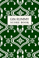 Gin Rummy Score Book: 6x9, 110 pages, Keep Track of Scoring Card Games Green 1706578318 Book Cover