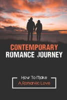 Contemporary Romance Journey: How To Make A Romantic Love: Love Hope null Book Cover