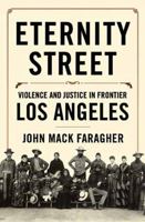 Eternity Street: Violence and Justice in Frontier Los Angeles 0393353656 Book Cover