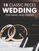 18 Classic Wedding Pieces for Piano and Organ B0DS9L2171 Book Cover