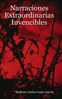 Narraciones Extraordinarias Invencibles (Spanish Edition) 1326443682 Book Cover