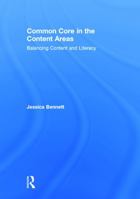 Common Core in the Content Areas: Balancing Content and Literacy 0415742846 Book Cover