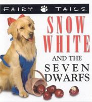 Fairytails: Snow White and the Seven Dwarfs: Dog-Eared Renditions of the Classics (Fairytails) 1592581013 Book Cover