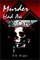Murder Had An E Card 0595246222 Book Cover