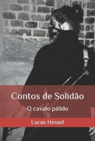 Contos de Solidão: O cavalo pálido (Portuguese Edition) B0CDNSD5HW Book Cover