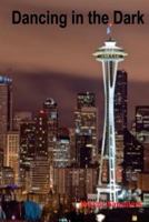 Dancing in the Dark 1484923391 Book Cover