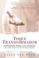 Toque Transformador: Esperanza para los heridos 0998392723 Book Cover