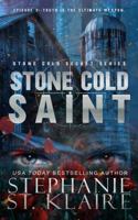 Stone Cold Saint: Episode 3: Truth is the Ultimate Weapon (Stone Cold Secrets) 1963685318 Book Cover