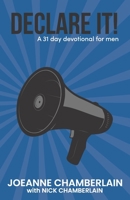 Declare it!: A 31 day devotional for men B0CHL96TZM Book Cover