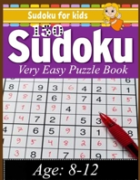 Sudoku for kids: Sudoku 150 Very Easy Puzzle Book: Total 150 Sudoku Puzzles to solves (Sudoku Puzzle Books Easy) B08X6241ZN Book Cover