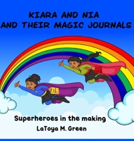 Kiara and Nia and Their Magic Journals 0578889307 Book Cover