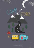 Camp Stories: family camping journal, the perfect RV logbook or gift for campers 1070180858 Book Cover