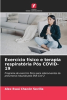 Exercício físico e terapia respiratória Pós COVID-19 6205643057 Book Cover