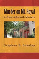 Murder on Mt. Royal: A Jesse Ashworth Mystery 1466487194 Book Cover