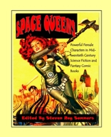 Space Queens in Color: Powerful Female Characters in Mid-twentieth Century Science Fiction and Comic Books 1722482044 Book Cover