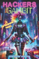 HACKERS GAMBIT: A CYBERPUNK NOVEL B0CNKCMPTL Book Cover