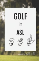 Golf in ASL B08GTMK48M Book Cover