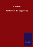 Walther von der Vogelweide (German Edition) 3846054062 Book Cover