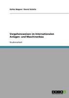 Vorgehensweisen im Internationalen Anlagen- und Maschinenbau 3638675610 Book Cover