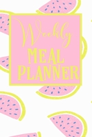 Weekly Meal Planner: Menu Planning and Shopping List 1658663551 Book Cover