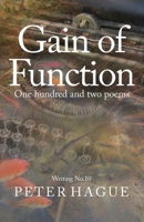 Gain of Function: One hundred and two poems 1838274626 Book Cover