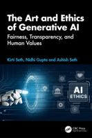 The Art and Ethics of Generative AI: Fairness, Transparency, and Human Values 1041197357 Book Cover