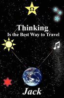 Thinking Is the Best Way to Travel 1456091867 Book Cover