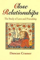 Close Relationships: The Study of Love and Friendship 0340625341 Book Cover