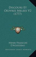 Discours Et Oeuvres Melees V2 (1777) 116701930X Book Cover