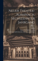 Neuer Theater-Almanach, sechszehnter Jahrgang 1022317911 Book Cover