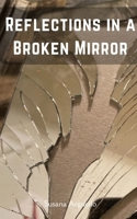 Reflections in a Broken Mirror 9357614869 Book Cover