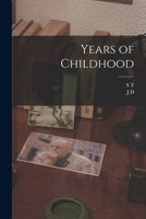 The Years of Childhood (Oxford World's Classics) 0192815741 Book Cover