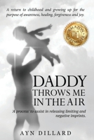 Daddy Throws Me in the Air 1619848031 Book Cover