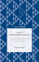 Soft Counterinsurgency: Human Terrain Teams and Us Military Strategy in Iraq and Afghanistan 1137404809 Book Cover