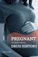 Pregnant Women with Drug History 9117719232 Book Cover