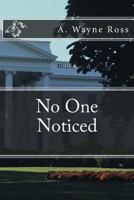 No One Noticed 148109517X Book Cover