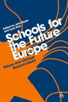 Schools for the Future Europe: Values and Change Beyond Lisbon 1441131949 Book Cover