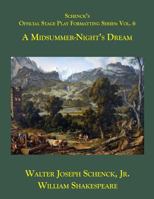 Schenck's Official Stage Play Formatting Series:: A Midsummer's Night's Dream 1719049319 Book Cover